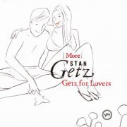Stan Getz - More Stan Getz For Lovers (2006)