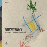Ivo Perelman, Dave Burrell and Bobby Kapp - Trichotomy (2023)