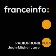 Jean-Michel Jarre  - Radiophonie Vol. 9 (2017)