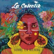 La Colectik - Sobre la Hierba (2020)