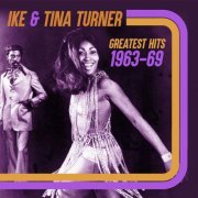 Ike & Tina Turner - Greatest Hits 1963-69 (2021)