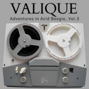 Valique - Adventures in Acid Boogie, Vol. 3 (2023)