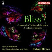 Richard Hickox, BBC National Orchestra Of Wales, Lydia Mordkovitch - Bliss: A Colour Symphony & Concerto for Violin and Orchestra (2006)
