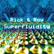 Rick & Roy - Superfluidity (2015)