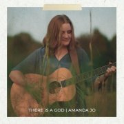Amanda Jo - There Is A God (2019)