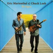 Eric Marienthal & Chuck Loeb - Bridges (2015) [CD-Rip]