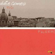 Eddie Gomez - Palermo (2007) FLAC