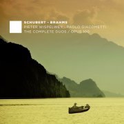Pieter Wispelwey & Paulo Giacometti - Schubert & Brahms: The Complete Duos: Opus 100 (2016) [Hi-Res]