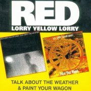 Red Lorry Yellow Lorry - Talk About the Weather / Paint Your Wagon (2022)