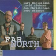 Lars Danielsson, Dave Liebman, Jon Christensen, Bobo Stenson - Far North (1994) 320 kbps+CD Rip