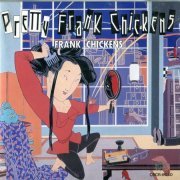 Frank Chickens ‎- Pretty Frank Chickens (1992) CD-Rip
