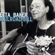 Etta Baker - Railroad Bill (1999)