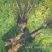 Mike Mathews - Mosaic (2012/2021)