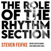 Steven Feifke - The Role of the Rhythm Section (2022) Hi Res