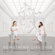 Emily Granger & Sally Walker - Something Like This (2023) [Hi-Res]