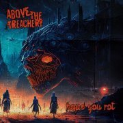 Above the Treachery - Hope You Rot (2023) Hi-Res