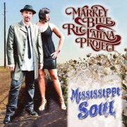 Markey Blue Ric Latina Project - Mississippi Soul (2022)