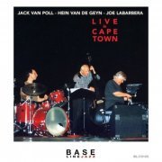 Jack van Poll, Hein van der Geyn & Joe LaBarbera - Live in Cape Town (2021)