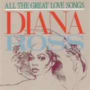 Diana Ross - All The Great Love Songs (1987)
