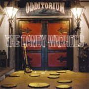 The Dandy Warhols - Odditorium Or Warlords Of Mars (2005)