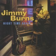 Jimmy Burns - Night Time Again (1999)