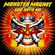 Monster Magnet - God Says No (Deluxe Edition) (2016)