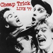 Cheap Trick - Live '77 (2021)