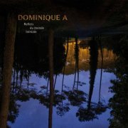 Dominique a - Reflets du monde lointain (2023) [Hi-Res]