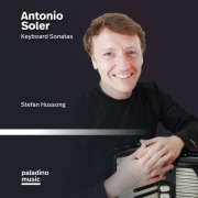 Stefan Hussong, Antonio Soler - Antonio Soler: Keyboard Sonatas (2021) [Hi-Res]