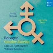Vivica Genaux, Lawrence Zazzo, Lautten Compagney & Wolfgang Katschner - Baroque Gender Stories (2019) [Hi-Res]