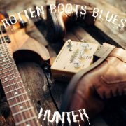 Hunter - Rotten Boots Blues (2023)