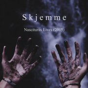 Skjemme - Nasciturus Lives (2015) (2024)