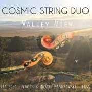 Cosmic String Duo - Valley View (2019)