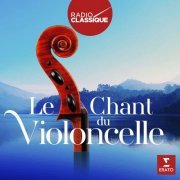 Le chant du violoncelle (Radio Classique) (2020)