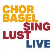 ChorBasel - Singlust (Live) (2024)