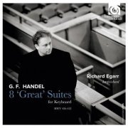 Richard Egarr - Handel: 8 'Great' Suites (2014) CD-Rip