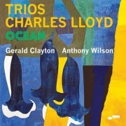 Charles Lloyd - Trios: Ocean (Live) (2022) [Hi-Res]