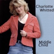Charlotte Whitted - Middle Child (2006)