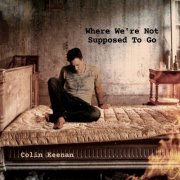 Colin Keenan - Where We're Not Supposed To Go (2024) Hi Res