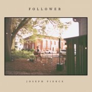 Joseph Pierce - Follower (2024) [Hi-Res]