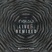 Netsu - Live & Remixed (2024)