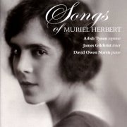 James Gilchrist, Ailish Tynan, David Owen Norris - Songs of Muriel Herbert (2009) Hi-Res