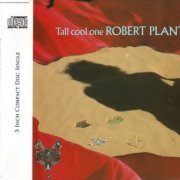 Robert Plant - Tall Cool One (Mini, Single) (1988)