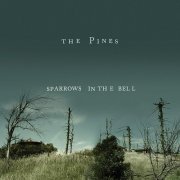 The Pines - Sparrows In The Bell (2007) Lossless