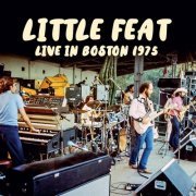 Little Feat - Live In Boston 1975 (2023)