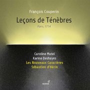 Sébastien d'Hérin, Les Nouveaux Caractères, Karine Deshayes, Caroline Mutel - Leçons de ténèbres (2020) [Hi-Res]