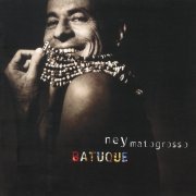 Ney Matogrosso - Batuque (2001)