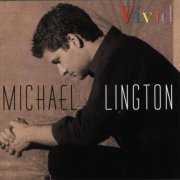 Michael Lington - Vivid (2000)