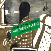 Philippe Mouratoglou - D'autres vallées (2016) [Hi-Res]