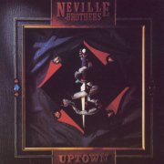 The Neville Brothers - Uptown (1987)